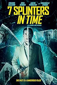 7 Splinters in Time (2018) watch-7 Splinters in Time (2018)