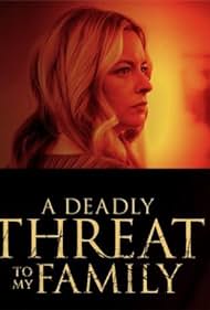 A Deadly Threat to My Family (2024) watch-A Deadly Threat to My Family (2024)