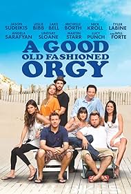 watch-A Good Old Fashioned Orgy (2011)