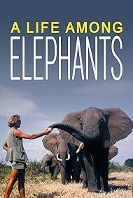 A Life Among Elephants (2024) watch-A Life Among Elephants (2024)