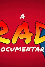 A RAD Documentary (2025) watch-A RAD Documentary (2025)
