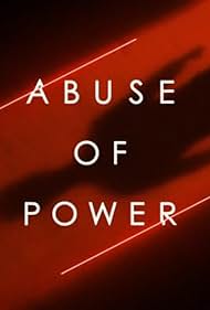 watch-Abuse of Power (2018)