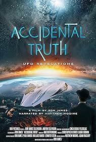 Accidental Truth: UFO Revelations (2023) watch-Accidental Truth: UFO Revelations (2023)