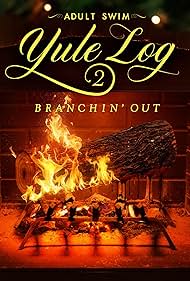 Adult Swim Yule Log 2: Branchin' Out (2024) watch-Adult Swim Yule Log 2: Branchin' Out (2024)