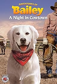 Adventures of Bailey: A Night in Cowtown (2013) watch-Adventures of Bailey: A Night in Cowtown (2013)