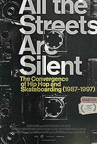 All the Streets Are Silent: The Convergence of Hip Hop and Skateboarding (1987-1997) (2021) watch-All the Streets Are Silent: The Convergence of Hip Hop and Skateboarding (1987-1997) (2021)
