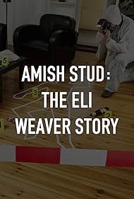 Amish Stud: The Eli Weaver Story (2023) watch-Amish Stud: The Eli Weaver Story (2023)