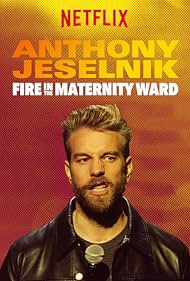 watch-Anthony Jeselnik: Fire in the Maternity Ward (2019)