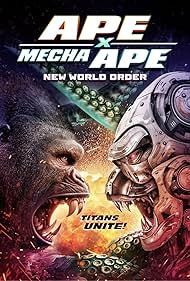 Ape X Mecha Ape: New World Order (2024) watch-Ape X Mecha Ape: New World Order (2024)