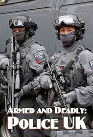 watch-Armed and Deadly: Police UK (2018)