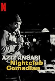 Aziz Ansari: Nightclub Comedian (2022) watch-Aziz Ansari: Nightclub Comedian (2022)