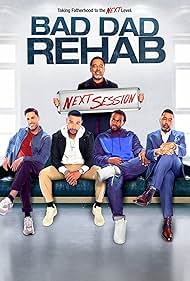 watch-Bad Dad Rehab: The Next Session (2021)