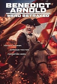 Benedict Arnold: Hero Betrayed (2021) watch-Benedict Arnold: Hero Betrayed (2021)