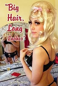 Big Hair, Long Lashes (2017) watch-Big Hair, Long Lashes (2017)