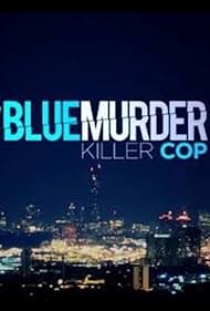 Blue Murder: Killer Cop (2017) watch-Blue Murder: Killer Cop (2017)