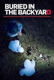 Buried in the Backyard (2018) watch-Buried in the Backyard (2018)