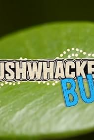 watch-Bushwhacked Bugs! (2016)