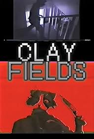 Clay Fields (2003) watch-Clay Fields (2003)