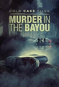 Cold Case Files: Murder in the Bayou (2024) watch-Cold Case Files: Murder in the Bayou (2024)