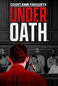 watch-Court Cam Presents Under Oath (2021)