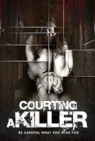 Courting a Killer (2013) watch-Courting a Killer (2013)