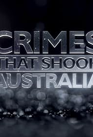 Crimes That Shook Australia (2013) watch-Crimes That Shook Australia (2013)