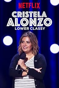 watch-Cristela Alonzo: Lower Classy (2017)
