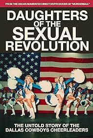 Daughters of the Sexual Revolution: The Untold Story of the Dallas Cowboys Cheerleaders (2018) watch-Daughters of the Sexual Revolution: The Untold Story of the Dallas Cowboys Cheerleaders (2018)