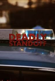 Deadly Standoffs (2021) watch-Deadly Standoffs (2021)