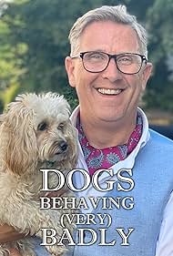 Dogs Behaving (Very) Badly (2019) watch-Dogs Behaving (Very) Badly (2019)