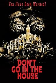 Don't Go in the House (1980) watch-Don't Go in the House (1980)