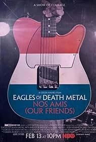 Eagles of Death Metal: Nos Amis (Our Friends) (2017) watch-Eagles of Death Metal: Nos Amis (Our Friends) (2017)