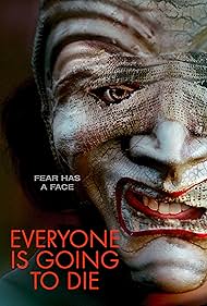 Everyone Is Going to Die (2025) watch-Everyone Is Going to Die (2025)