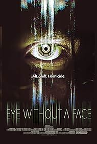 Eye Without a Face (2021) watch-Eye Without a Face (2021)