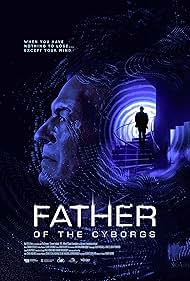Father of the Cyborgs (2021) watch-Father of the Cyborgs (2021)