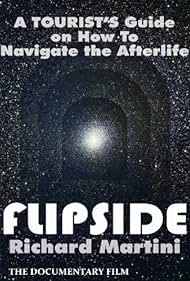 Flipside: A Journey into the Afterlife (2012) watch-Flipside: A Journey into the Afterlife (2012)