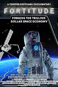 Fortitude: Forging the Trillion Dollar Space Economy (2024) watch-Fortitude: Forging the Trillion Dollar Space Economy (2024)