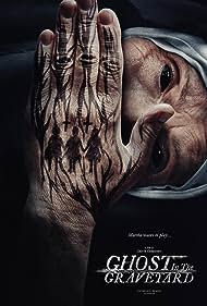 Ghost in the Graveyard (2019) watch-Ghost in the Graveyard (2019)
