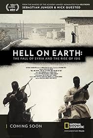 Hell on Earth: The Fall of Syria and the Rise of ISIS (2017) watch-Hell on Earth: The Fall of Syria and the Rise of ISIS (2017)