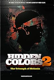 Hidden Colors 2: The Triumph of Melanin (2012) watch-Hidden Colors 2: The Triumph of Melanin (2012)