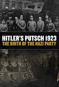 Hitler's Putsch: The Birth of the Nazi Party (2023) watch-Hitler's Putsch: The Birth of the Nazi Party (2023)