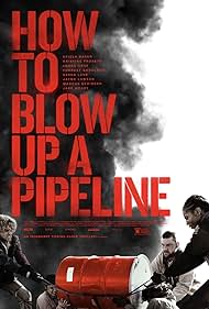 How to Blow Up a Pipeline (2023) watch-How to Blow Up a Pipeline (2023)