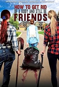 watch-How to Get Rid of a Body (And Still Be Friends) (2018)