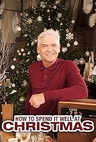 watch-How to Spend It Well at Christmas with Phillip Schofield (2017)