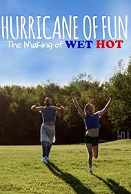 Hurricane of Fun: The Making of Wet Hot (2015) watch-Hurricane of Fun: The Making of Wet Hot (2015)