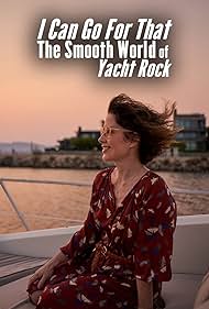 watch-I Can Go for That: The Smooth World of Yacht Rock (2019)