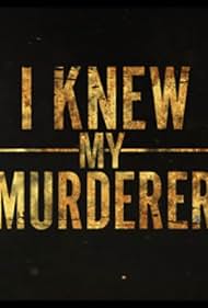 I Knew My Murderer (2020) watch-I Knew My Murderer (2020)
