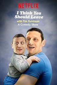 I Think You Should Leave with Tim Robinson (2019) watch-I Think You Should Leave with Tim Robinson (2019)