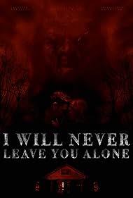 watch-I Will Never Leave You Alone (2024)