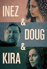 watch-Inez & Doug & Kira (2019)